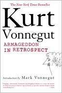 Kurt Vonnegut: Armageddon in Retrospect