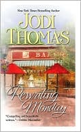 Book cover image of Rewriting Monday by Jodi Thomas