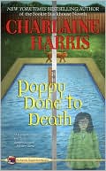 Charlaine Harris: Poppy Done to Death (Aurora Teagarden Series #8)