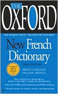 Oxford University Press: The Oxford New French Dictionary: Third Edition