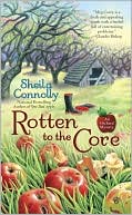 Sheila Connolly: Rotten to the Core (Orchard Series #2)