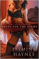 Jasmine Haynes: Yours for the Night
