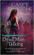 Casey Daniels: Dead Man Talking (Pepper Martin Series #5)