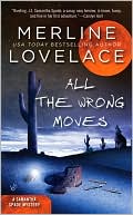 Book cover image of All the Wrong Moves by Merline Lovelace