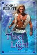 Book cover image of Thief of Light by Denise Rossetti