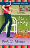 Linda O. Johnston: Howl Deadly (Kendra Ballantine, Pet-Sitter Series #8)