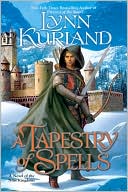 Book cover image of A Tapestry of Spells (Nine Kingdoms Series #4) by Lynn Kurland