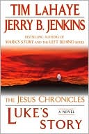 Tim LaHaye: Luke's Story (Jesus Chronicles Series #3)