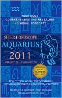 Margarete Beim: Super Horoscopes Aquarius 2011