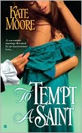 Kate Moore: To Tempt a Saint