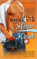 Jill Shalvis: Slow Heat