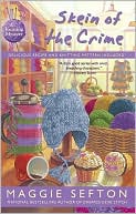 Maggie Sefton: Skein of the Crime (Knitting Mystery Series #8)
