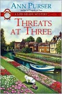 Ann Purser: Threats at Three (Lois Meade Series #10)