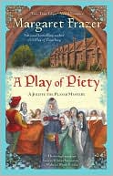 Margaret Frazer: A Play of Piety (Joliffe Mystery Series #6)