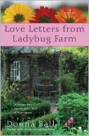 Book cover image of Love Letters from Ladybug Farm by Donna Ball