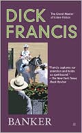 Dick Francis: Banker