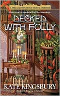 Kate Kingsbury: Decked with Folly (Special Pennyfoot Hotel Mystery Series #1)