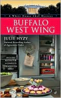 Book cover image of Buffalo West Wing (White House Chef Mystery Series #4) by Julie Hyzy