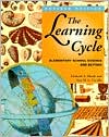 Book cover image of The Learning Cycle: Elementary School Science and Beyond by Edmund A. Marek