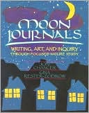 Book cover image of Moon Journals: Writing, Art, and Inquiry Through Focused Nature Study by Gina Rester-Zodrow
