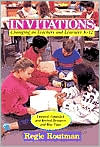 Regie Routman: Invitations: Changing as Teachers and Learners K-12