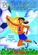 Tracey West: Sporty Sprite (Pixie Tricks Series #6)
