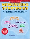 Book cover image of Memorizing Strategies and Other Brain-Based Activities That Help Kids Learn, Review and Recall by Leann Nickelsen