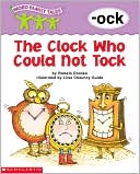 Book cover image of Word Family Tales: The Clock Who Would Not Tock by Pamela Chanke