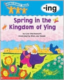 Book cover image of Word Family Tales: Spring in the Kingdom of Ying by Liza Charlesworth