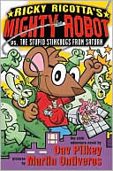 Book cover image of Ricky Ricotta's Mighty Robot Vs. Stupid Stinkbugs From Saturn (Ricky Ricotta Series #6) by Dav Pilkey