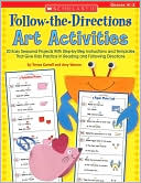 Book cover image of Follow-the-Directions Art Activities: 20 Easy Seasonal Projects With Step-by-Step Instructions and Templates That Give Kids Practice in Reading and Following Directions by Teresa Cornell