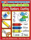 Scholastic, Inc. Staff: Kindergarten Basic Skills: Colors, Numbers, Counting