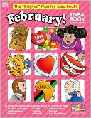 Book cover image of Monthly Idea Books February Pre K-6 by Scholastic