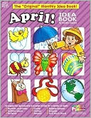 Book cover image of Monthly Idea Books April Pre K-6 by Scholastic Inc.