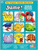 Scholastic Inc.: Monthly Idea Books June Pre K-6