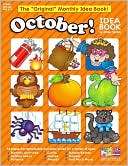 Scholastic: Monthly Idea Books October Pre K-6