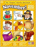 Scholastic Inc.: Monthly Idea Books November Pre K-6