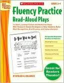 Kathleen M. Hollenbeck: Fluency Practice Read-Aloud Plays: Grades 3-4: 15 Short, Leveled Fiction and Nonfiction Plays With Research-Based Strategies to Help Students Build Word Recognition, Oral Fluency, and Comprehension