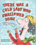 Book cover image of There Was a Cold Lady Who Swallowed Some Snow! by Lucille Colandro