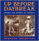 Book cover image of Up before Daybreak: Cotton and People in America by Deborah Hopkinson