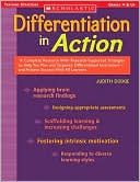 Book cover image of Differentiation in Action: A Complete Resource with Research-Supported Strategies to Help You Plan and Organize Differentiated Instruction and Achieve Success with All Learners by Judith Dodge