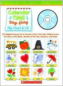 Paul Strausman: Calendar Time Sing-Along Flip Chart & CD: 25 Delightful Songs Set to Favorite Tunes that Help Children Learn the Days of the Week, Months of the Year, Seasons, and More