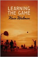 Kevin Waltman: Learning the Game