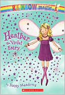 Daisy Meadows: Heather the Violet Fairy (Rainbow Magic Series #7), Vol. 7