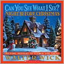 Book cover image of Can You See What I See? The Night Before Christmas: Picture Puzzles to Search and Solve by Walter Wick