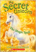 Book cover image of Magic Spell (My Secret Unicorn Series #1) by Linda Chapman