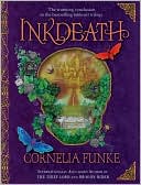 Book cover image of Inkdeath (Inkheart Trilogy #3) by Cornelia Funke