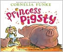 Book cover image of Princess Pigsty by Cornelia Funke