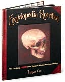 Book cover image of Encyclopedia Horrifica: The Terrifying Truth! About Vampires, Ghosts, Monsters and More by Joshua Gee