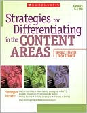 Beverly Strayer: Strategies for Differentiating in the Content Areas: Easy-to-Use Strategies, Scoring Rubrics, Student Samples, and Leveling Tips to Reach and Teach Every Middle-School Student
